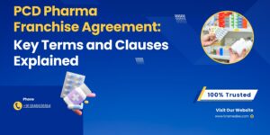 PCD Pharma Franchise Agreement: Key Terms and Clauses Explained