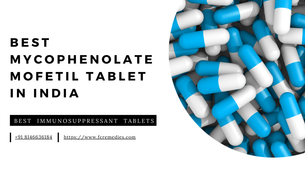 Best Mycophenolate mofetil Tablet in India