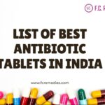 List of Best Antibiotic Tablets In India