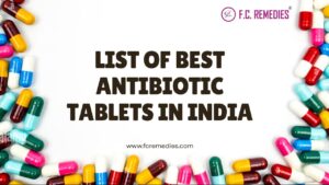 List of Best Antibiotic Tablets In India