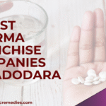 10 Best Pharma Franchise Companies in Vadodara