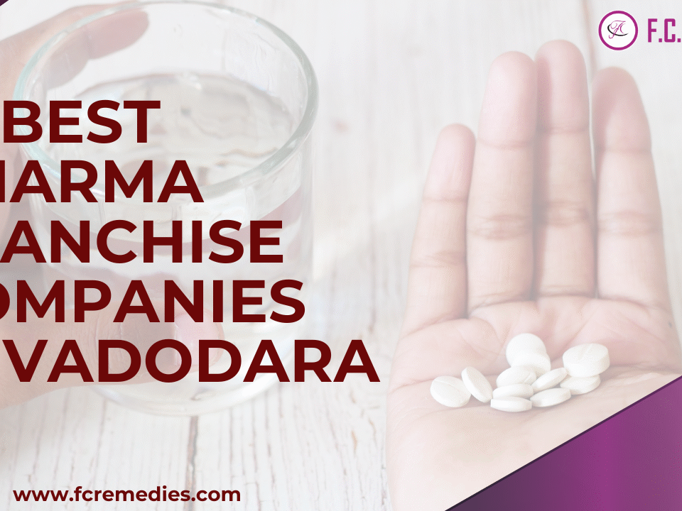 10 Best Pharma Franchise Companies in Vadodara